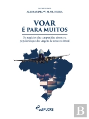Voar É Para Muitos. Os Negócios Das Companhias Aéreas E A Popularização Das Viagens De Avião No Brasil