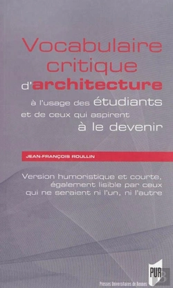 Bertrand.pt - Vocabulaire Critique D'Architecture ; Version Humoristique Et Courte, Également Lisible Par Ceux Qui Ne Seraient Ni L'Un, Ni L'Autre