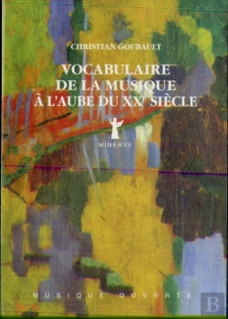 Bertrand.pt - Vocabulaire De La Musique À L'Aube Du Xxe Siècle
