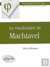 Vocabulaire De Machiavel (Le)