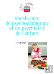 Vocabulaire De Psychopédagogie Et De Psychiatrie De L'Enfant (3e Édition)