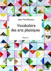 Vocabulaire Des Arts Plastiques (3e Édition)