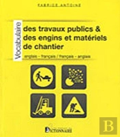 Vocabulaire Des Travaux Publics Des Engins Et Matériels Chantier