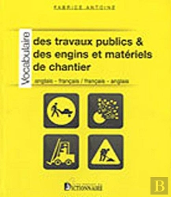 Bertrand.pt - Vocabulaire Des Travaux Publics Des Engins Et Matériels Chantier