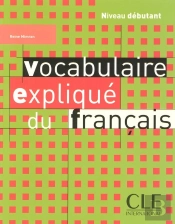 Vocabulaire Explique Du Francais 2005 Debutant (Édition 2005)