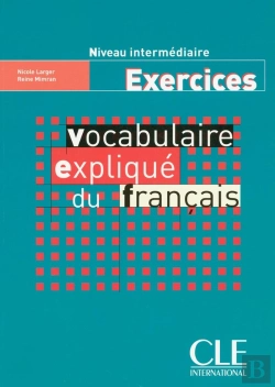 Bertrand.pt - Vocabulaire Explique Du Francais Intermediaire Exercices