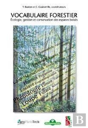 Vocabulaire Forestier Ecologie Gestion Et Conservation Des Espaces Boises Ref Id073