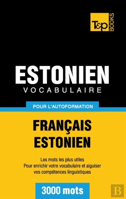 Bertrand.pt - Vocabulaire Francais-Estonien Pour L'Autoformation - 3000 Mots