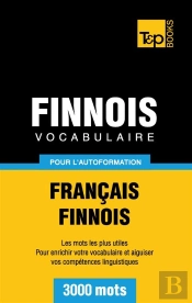 Vocabulaire Francais-Finnois Pour L'Autoformation - 3000 Mots