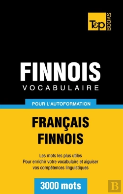Bertrand.pt - Vocabulaire Francais-Finnois Pour L'Autoformation - 3000 Mots