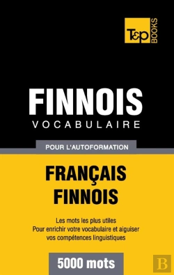 Bertrand.pt - Vocabulaire Francais-Finnois Pour L'Autoformation - 5000 Mots