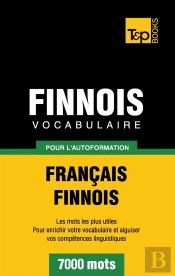 Vocabulaire Francais-Finnois Pour L'Autoformation - 7000 Mots