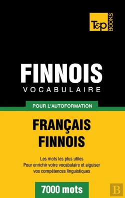 Bertrand.pt - Vocabulaire Francais-Finnois Pour L'Autoformation - 7000 Mots
