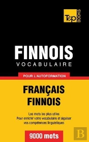 Vocabulaire Francais-Finnois Pour L'Autoformation - 9000 Mots