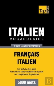 Vocabulaire Francais-Italien Pour L'Autoformation - 5000 Mots