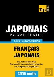 Vocabulaire Francais-Japonais Pour L'Autoformation - 3000 Mots