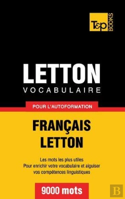 Bertrand.pt - Vocabulaire Francais-Letton Pour L'Autoformation - 9000 Mots