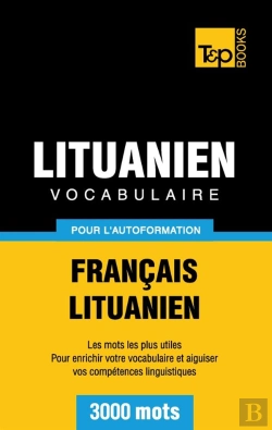 Bertrand.pt - Vocabulaire Francais-Lituanien Pour L'Autoformation - 3000 Mots
