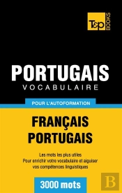 Vocabulaire Francais-Portugais Pour L'Autoformation - 3000 Mots
