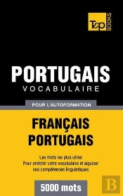 Vocabulaire Francais-Portugais Pour L'Autoformation - 5000 Mots