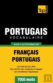 Vocabulaire Francais-Portugais Pour L'Autoformation - 7000 Mots