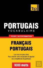 Vocabulaire Francais-Portugais Pour L'Autoformation - 9000 Mots