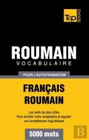 Vocabulaire Francais-Roumain Pour L'Autoformation - 5000 Mots