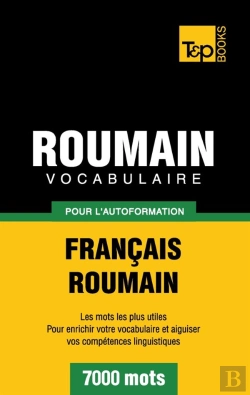 Bertrand.pt - Vocabulaire Francais-Roumain Pour L'Autoformation - 7000 Mots