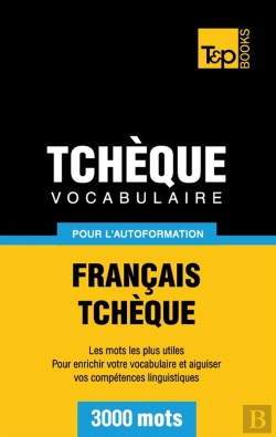 Bertrand.pt - Vocabulaire Francais-Tcheque Pour L'Autoformation - 3000 Mots