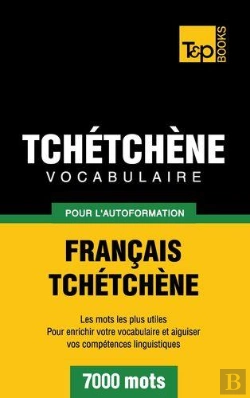 Bertrand.pt - Vocabulaire Francais-Tchetchene Pour L'Autoformation - 7000 Mots