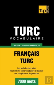 Vocabulaire Francais-Turc Pour L'Autoformation - 7000 Mots