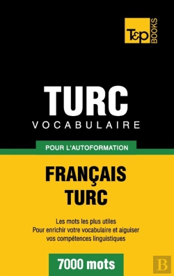 Bertrand.pt - Vocabulaire Francais-Turc Pour L'Autoformation - 7000 Mots