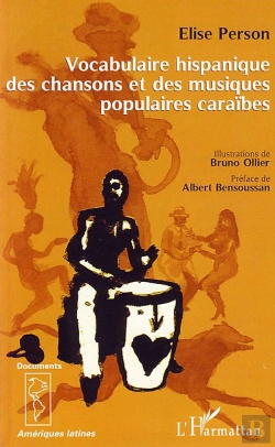 Bertrand.pt - Vocabulaire Hispanique Des Chansons Et Des Musiques Populaires Caraïbes