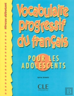 Bertrand.pt - Vocabulaire Progessif Du Français Pour Les Adolescents Niveau Débutant