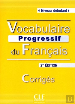 Bertrand.pt - Vocabulaire Progressif Du Francais ; Niveau Débutant ; Avec Corrigés