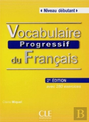 Vocabulaire Progressif Du Francais ; Niveau Débutant