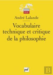 Vocabulaire Technique Et Critique De La Philosophie (2e Édition)