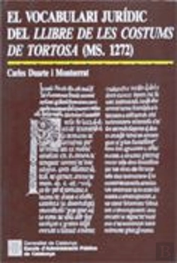 Bertrand.pt - Vocabulari Jur¡Dic Del Llibre De Les Costums De Tortosa (Ms. 1272)/El
