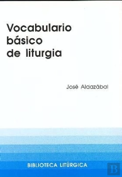 Bertrand.pt - Vocabulario Básico De Liturgia