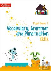 Vocabulary, Grammar And Punctuation Skills Pupil Book 1
