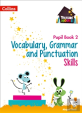 Vocabulary, Grammar And Punctuation Skills Pupil Book 2