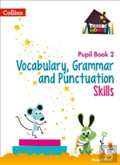 Vocabulary, Grammar And Punctuation Skills Pupil Book 2