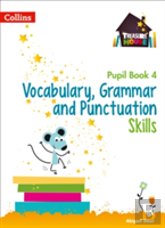 Vocabulary, Grammar And Punctuation Skills Pupil Book 4
