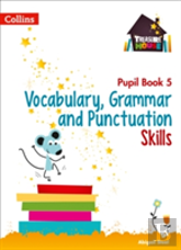 Vocabulary, Grammar And Punctuation Skills Pupil Book 5