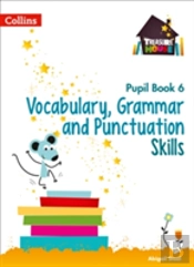 Vocabulary, Grammar And Punctuation Skills Pupil Book 6