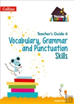 Bertrand.pt - Vocabulary, Grammar And Punctuation Skills Teacherâ€™S Guide 6