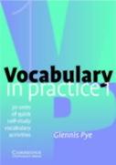VOCABULARY IN PRACTICE I PYE, GLENNIS