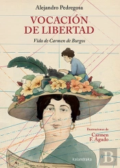 Vocacion De Libertad Vida De Carmen Burgos