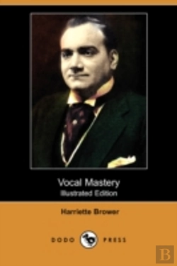 Bertrand.pt - Vocal Mastery (Illustrated Edition) (Dodo Press)