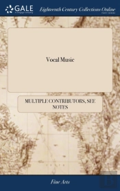 Vocal Music: Or The Songster'S Companion